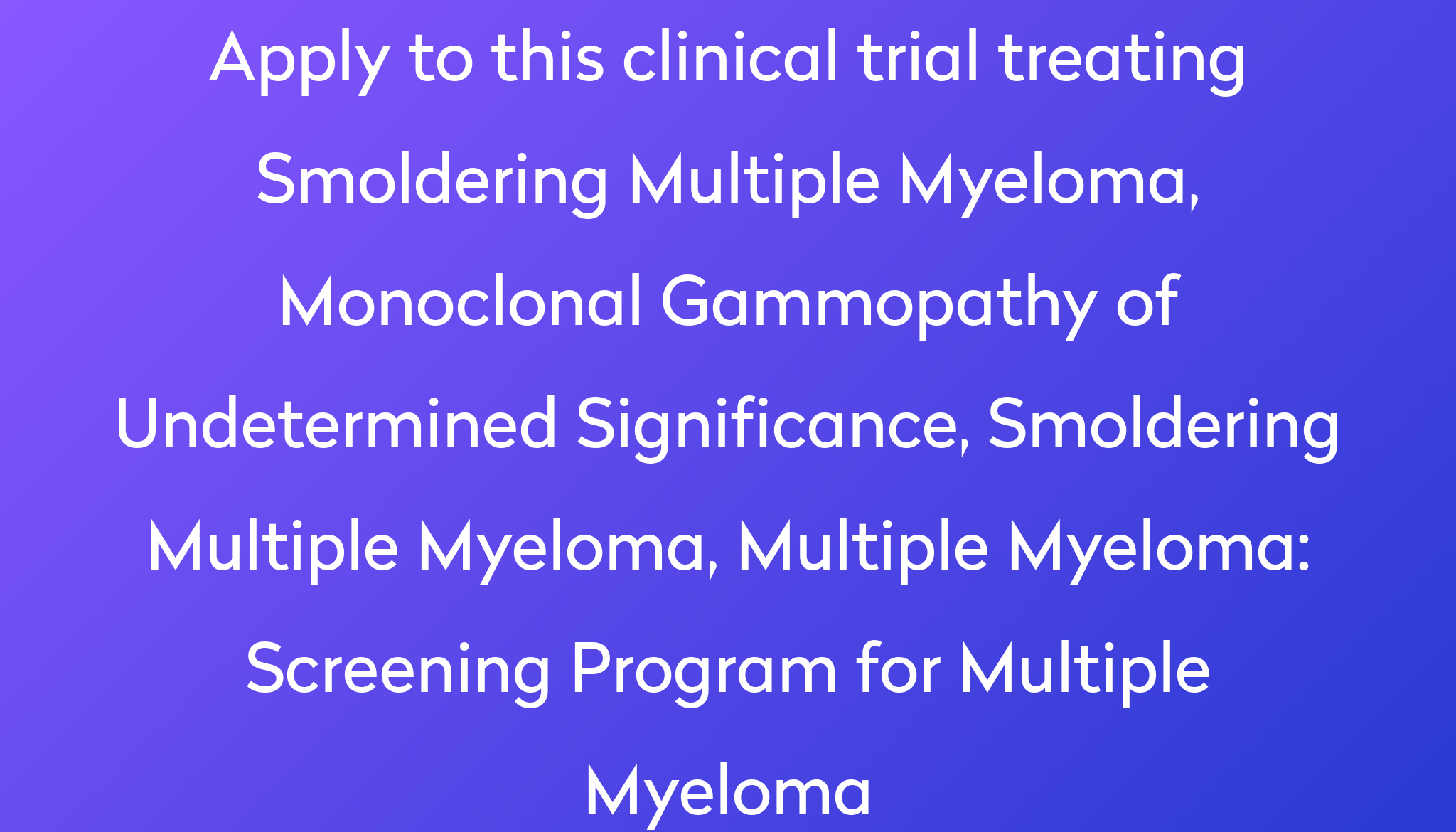 Screening Program for Multiple Myeloma Clinical Trial 2024 Power